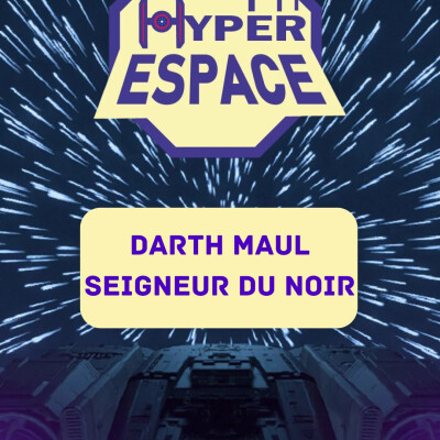 Hyperespace #4 - Maul Seigneur du Noir cover