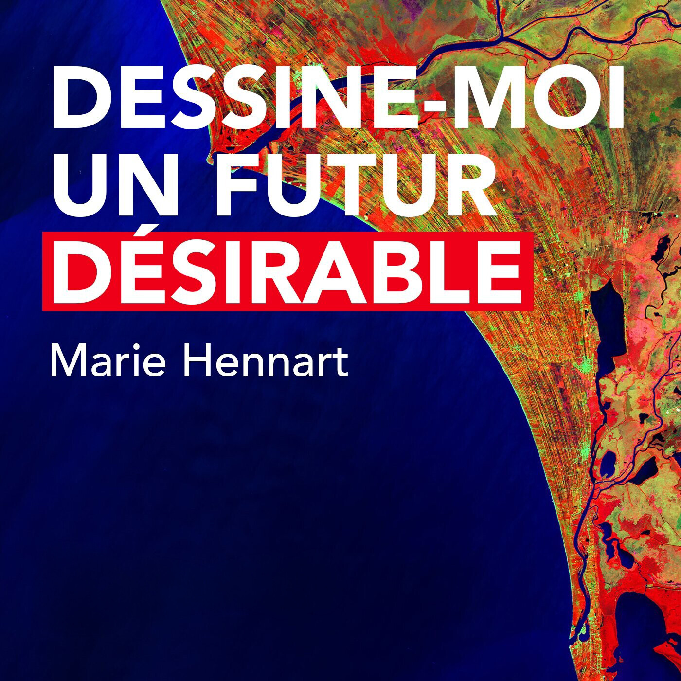 Dessine-moi un futur désirable !