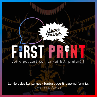 La Nuit des Lanternes :  fantastique & trauma’ familial, avec Jean-Étienne [SuperFriends] cover