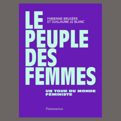Fabienne Brugère & Guillaume Le Blanc - Le peuple des femmes cover