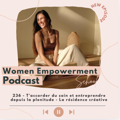 236. T’accorder du soin et entreprendre depuis la plénitude - La résidence créative cover