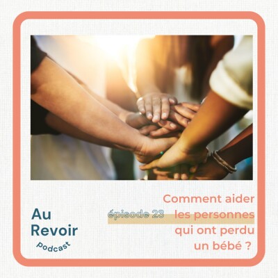 #23 Deuil périnatal : comment aider les personnes qui ont perdu un bébé ? cover