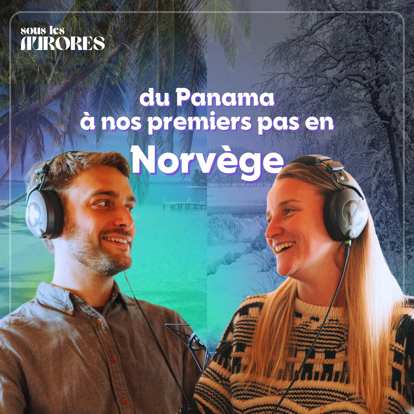 #1 - DU PANAMA À NOS PREMIERS PAS EN NORVÈGE episode artwork