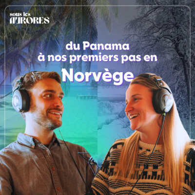#1 - DU PANAMA À NOS PREMIERS PAS EN NORVÈGE cover