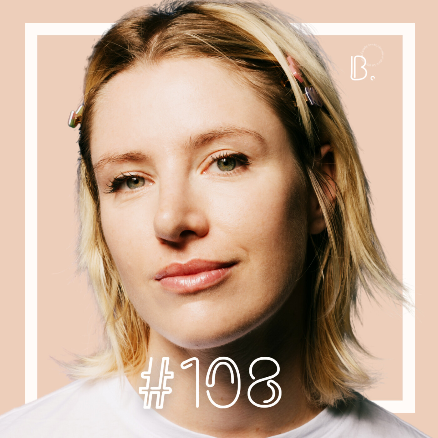 #108. "Politiser le bien-être" de et avec Camille Teste