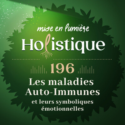 196. Maladies auto-immunes : au-delà de la guerre contre soi.. cover