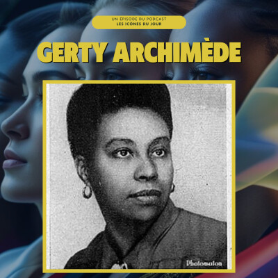 #5 Gerty Archimède – Avocate, députée, féministe guadeloupéenne cover