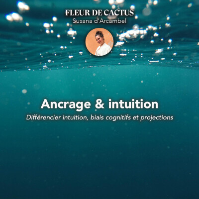 #105 Ancrage et intuition : faire la différence entre intuition, projections & biais cover