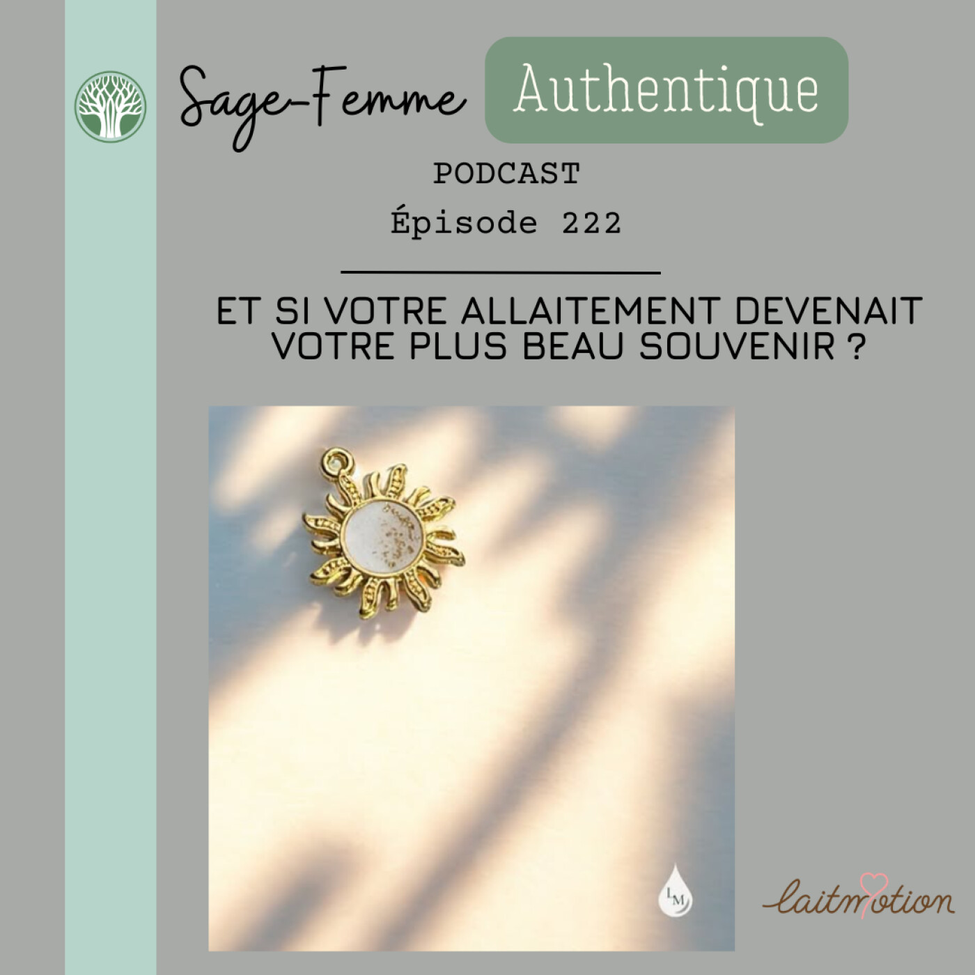 Et si votre allaitement devenait votre plus beau souvenir ? EP222