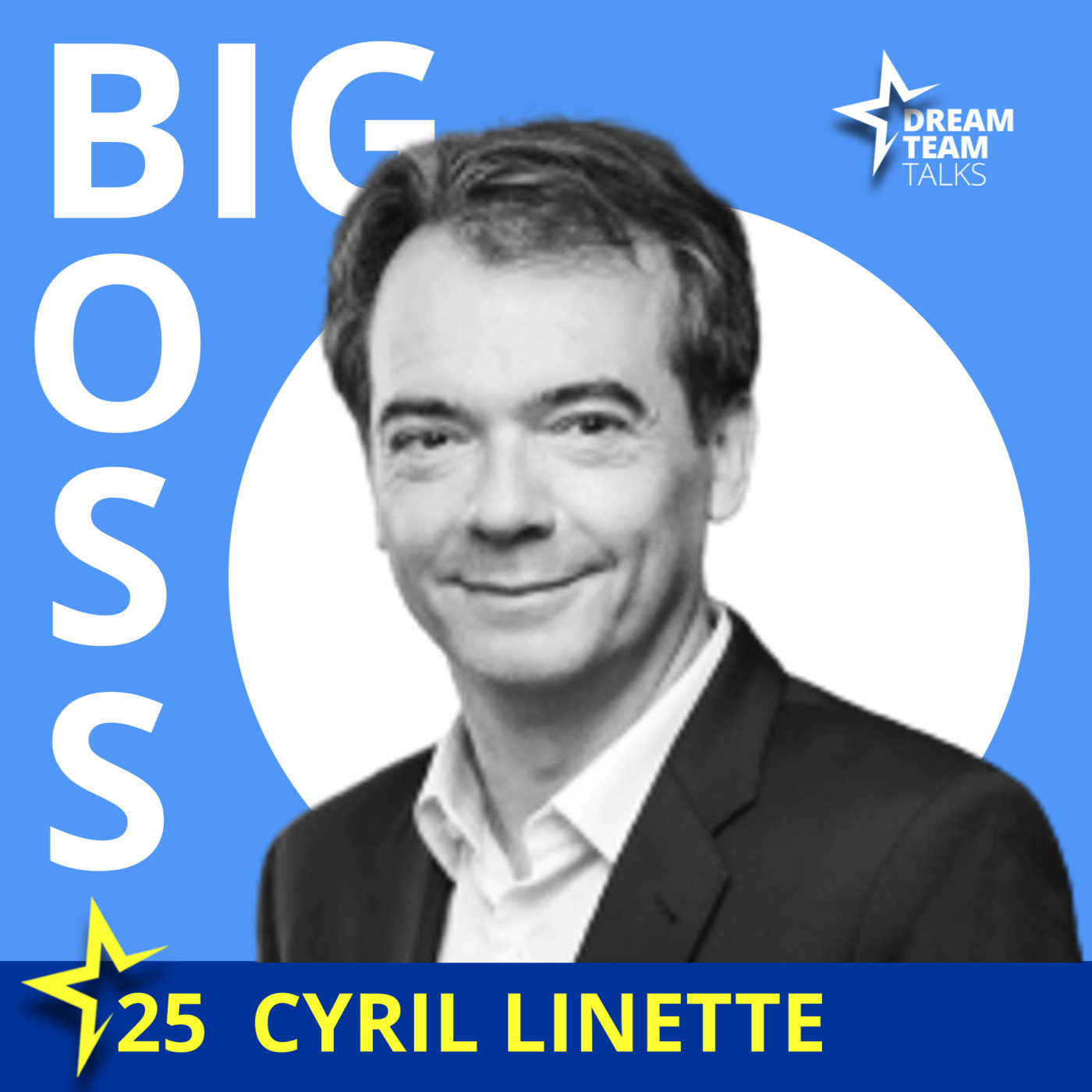 BIG BOSS#26 CYRIL LINETTE : Diriger des entreprises à fort héritage et piloter les transformations episode artwork