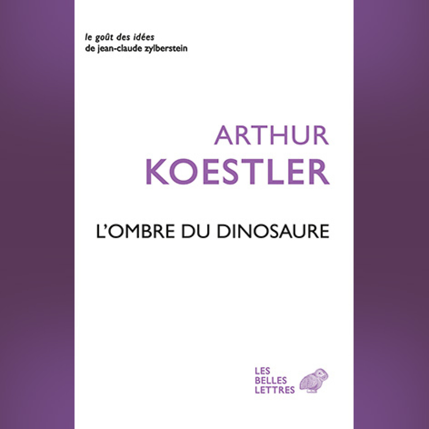 Arthur Koestler - L'Ombre du dinosaure