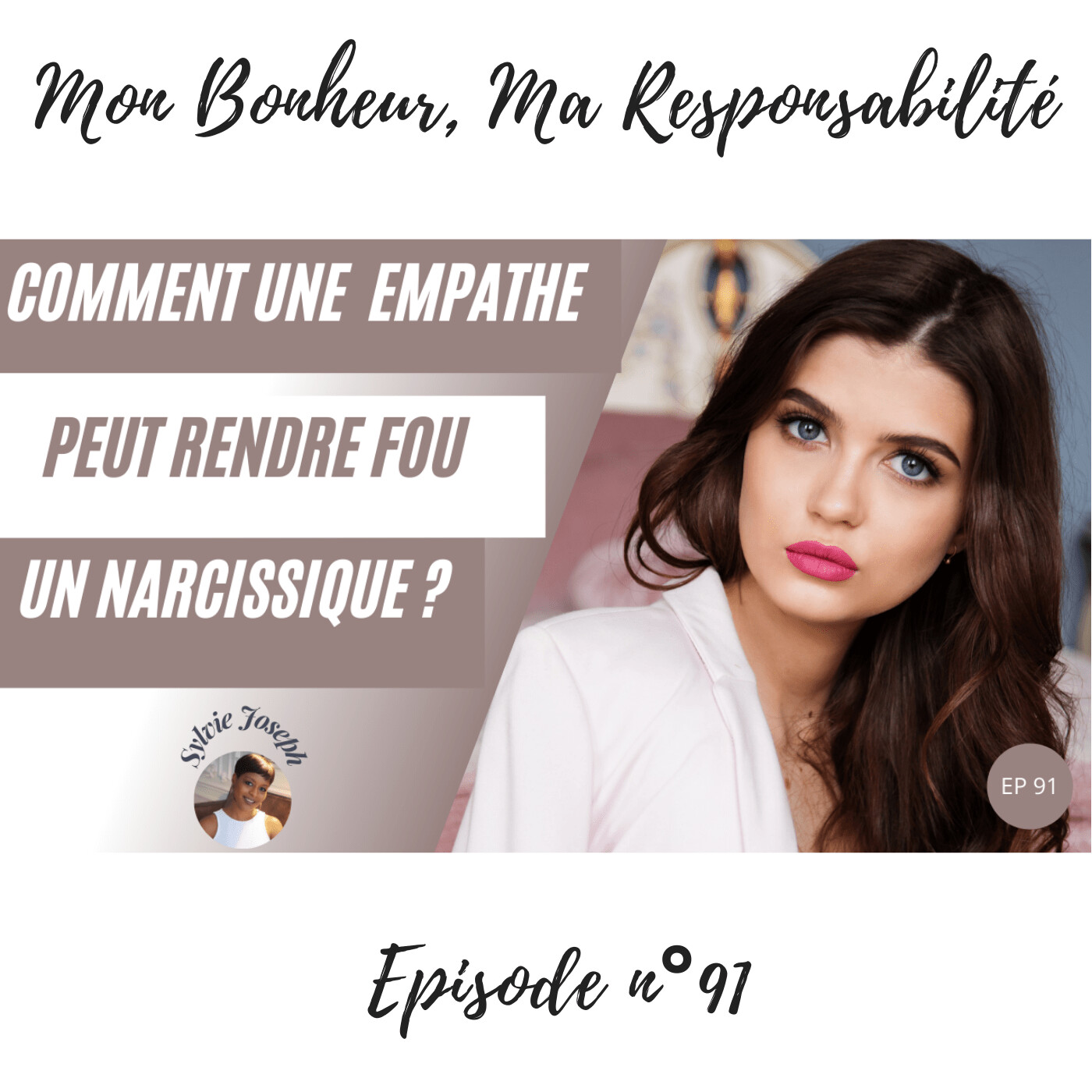 Episode 91  : Hypersensibles I Comment une empathe peut rendre fou un pervers narcissique ? episode artwork