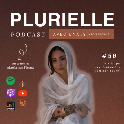 #56. Celle qui décolonisait le féminin sacré x Unaty de Rosa Magdala cover
