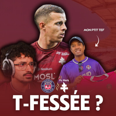 La première victoire du FC Metz à Toulouse ? L'avant-match avec Mon Ptit Tef - Ligue 1 J8 cover