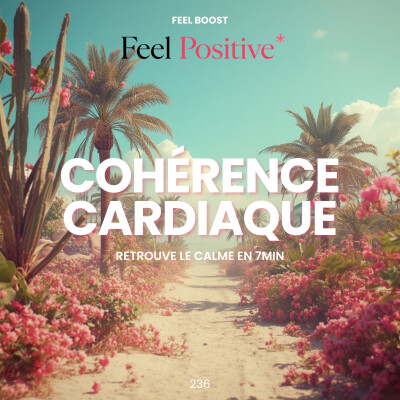 236. Feel Boost | Cohérence cardiaque: retrouve le calme en 7 minutes (guidé) cover