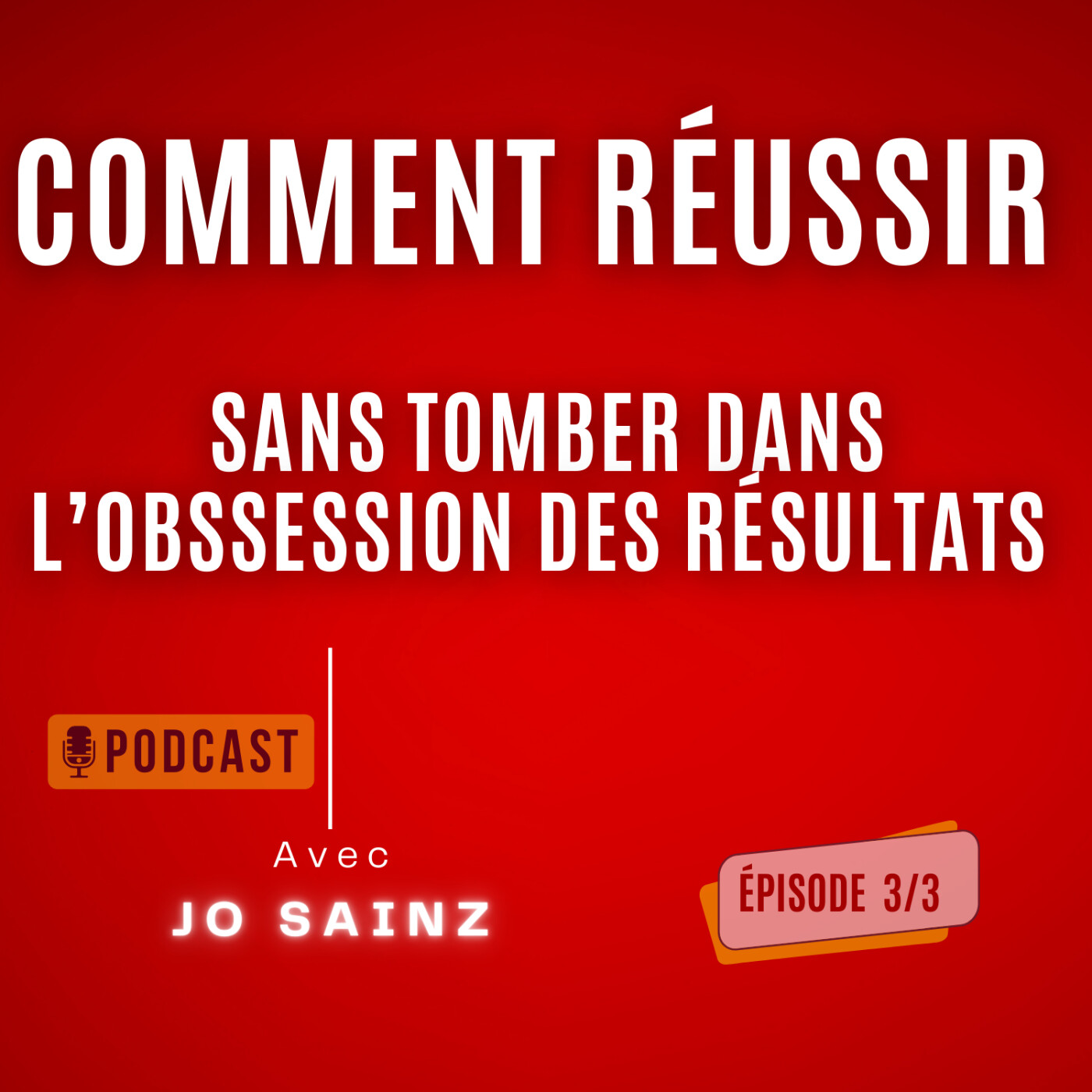 Comment réussir sans tomber dans l’obsession du résultat 🎙️🚀 episode artwork