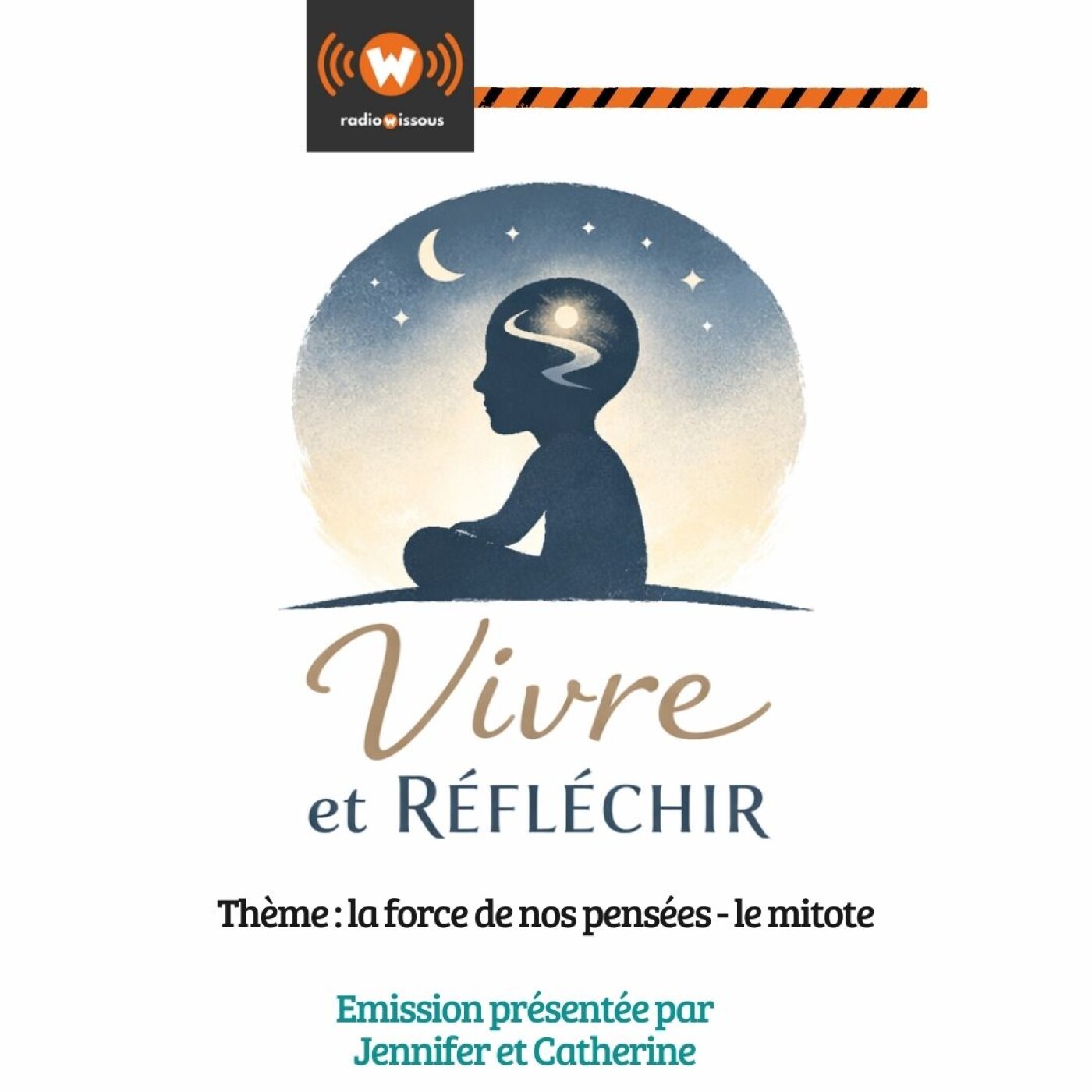 Vivre et Réfléchir n°2 : le Mitote, la force de nos pensées