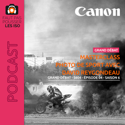 GRAND DÉBAT - S604 - MASTERCLASS Photo de sport avec David Reygondeau cover