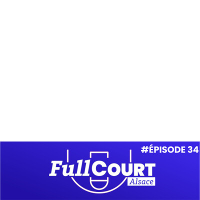 FullCourt #34 : LE DAGGER ! Souarata Cissé climatise Riedisheim 🏀 Fufu maintenu, l’ASA en patron | cover