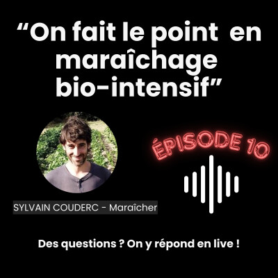 Maraîchage sur Petite Surface : LE PODCAST Épisode 10 cover