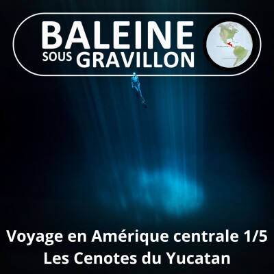 HORS-SÉRIE Ma traversée de l'Amérique centrale 1/5 : Les Cénotes du Yucatan cover