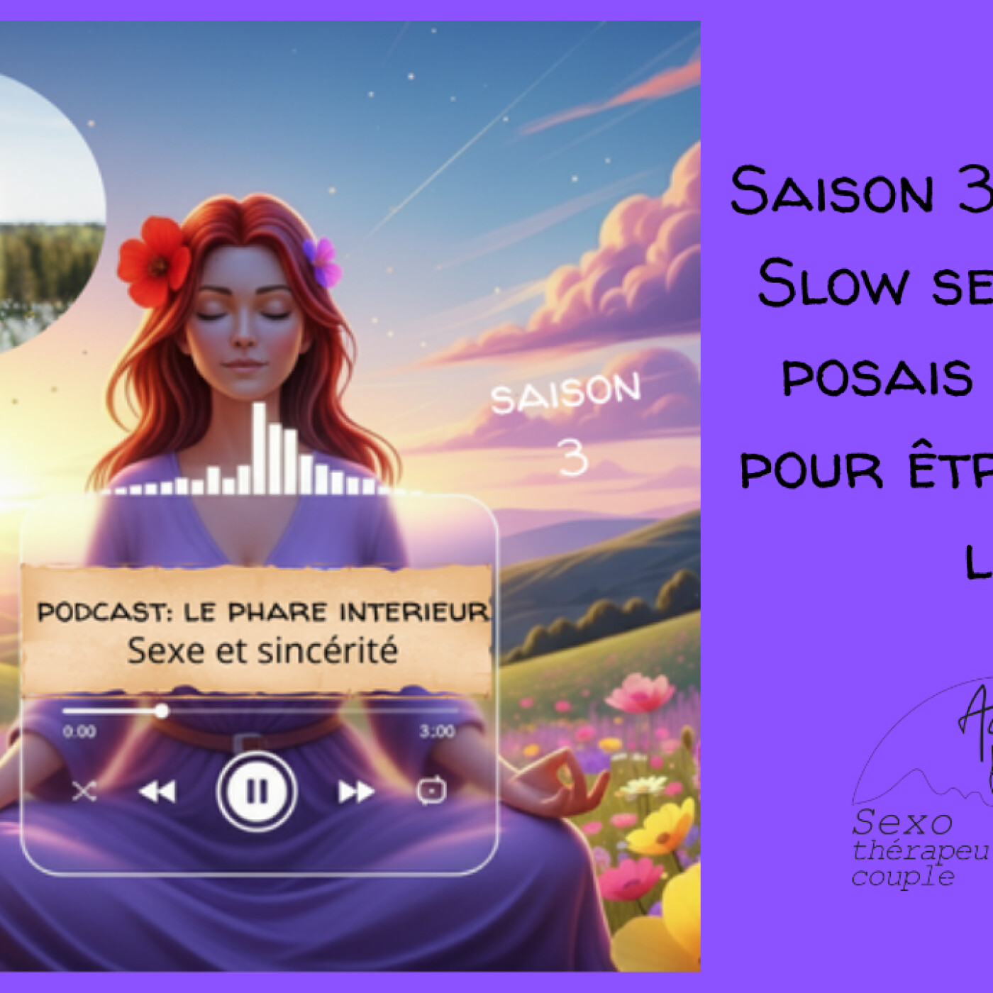 Le Phare Intérieur - Saison 3 Épisode 10 : Slow sex — et si tu posais enfin tout pour être vraiment là ? episode artwork