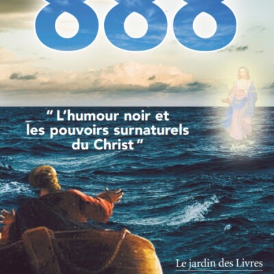 888 :L'humour noir et les pouvoirs surnaturels du Christ cover