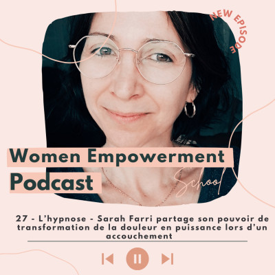 27. L'hypnose - Sarah Farri partage son pouvoir de transformation de la douleur en puissance lors d'un accouchement cover
