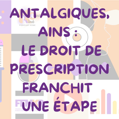Antalgiques, AINS : le droit de prescription franchit une étape cover