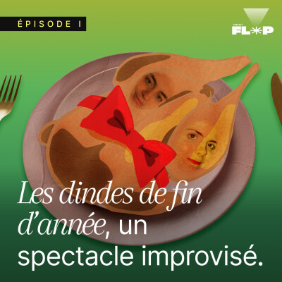 Repas de fêtes : répétition générale entre ami.e.s | Les dindes de fin d'année, un spectacle improvisé (1/2) cover