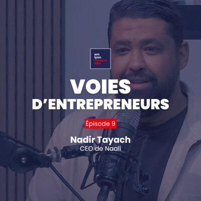 Épisode 9 - Nadir Tayach - CEO de Naali cover