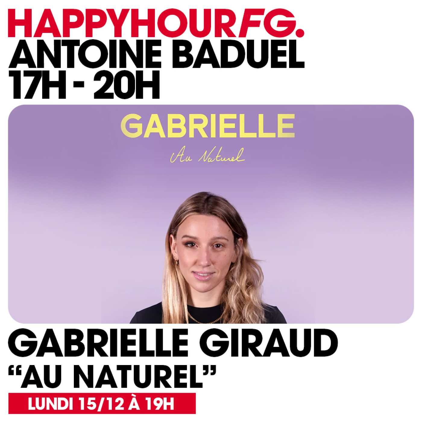 HAPPY HOUR FG AVEC ANTOINE BADUEL. L'INTERVIEW : GABRIELLE GIRAUD