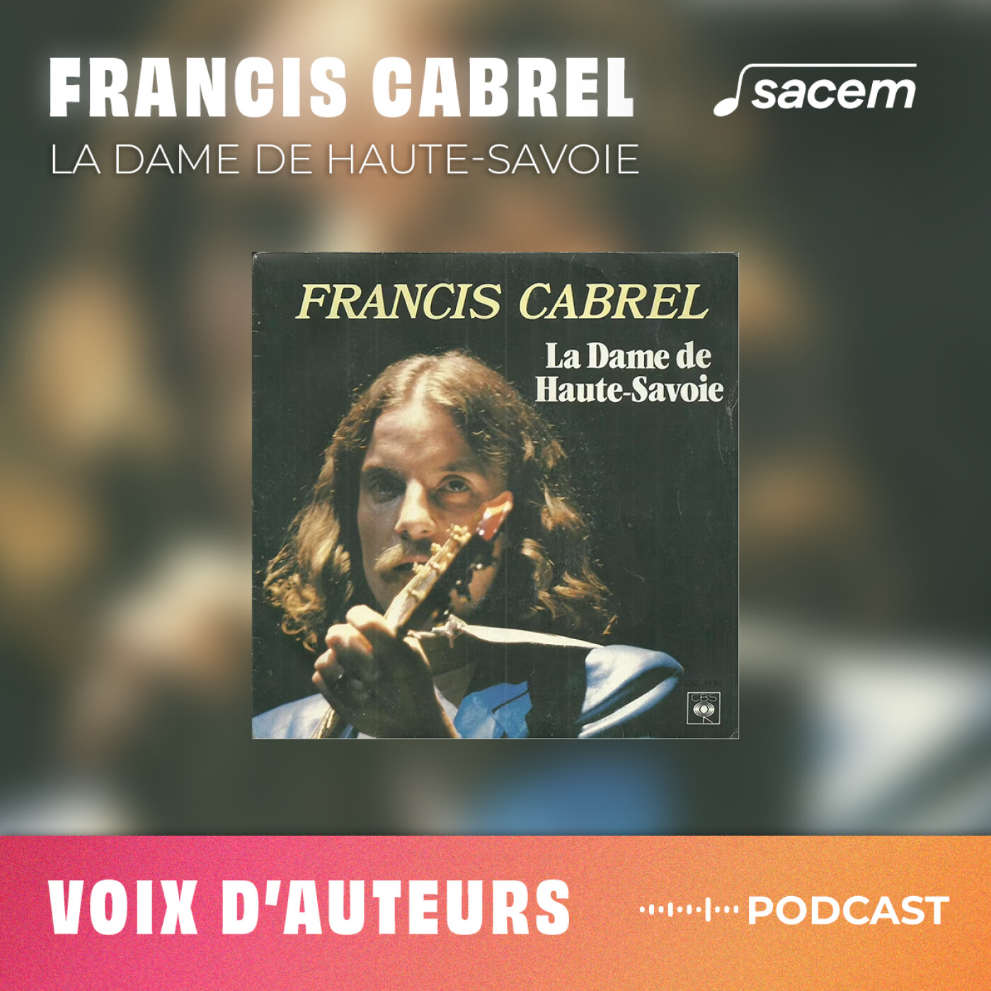 Francis Cabrel #9 : La dame de Haute-Savoie - Voix d'auteurs