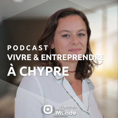 Vivre et entreprendre à Chypre Davina Daoud nous présente les atouts de cette ile européenne cover