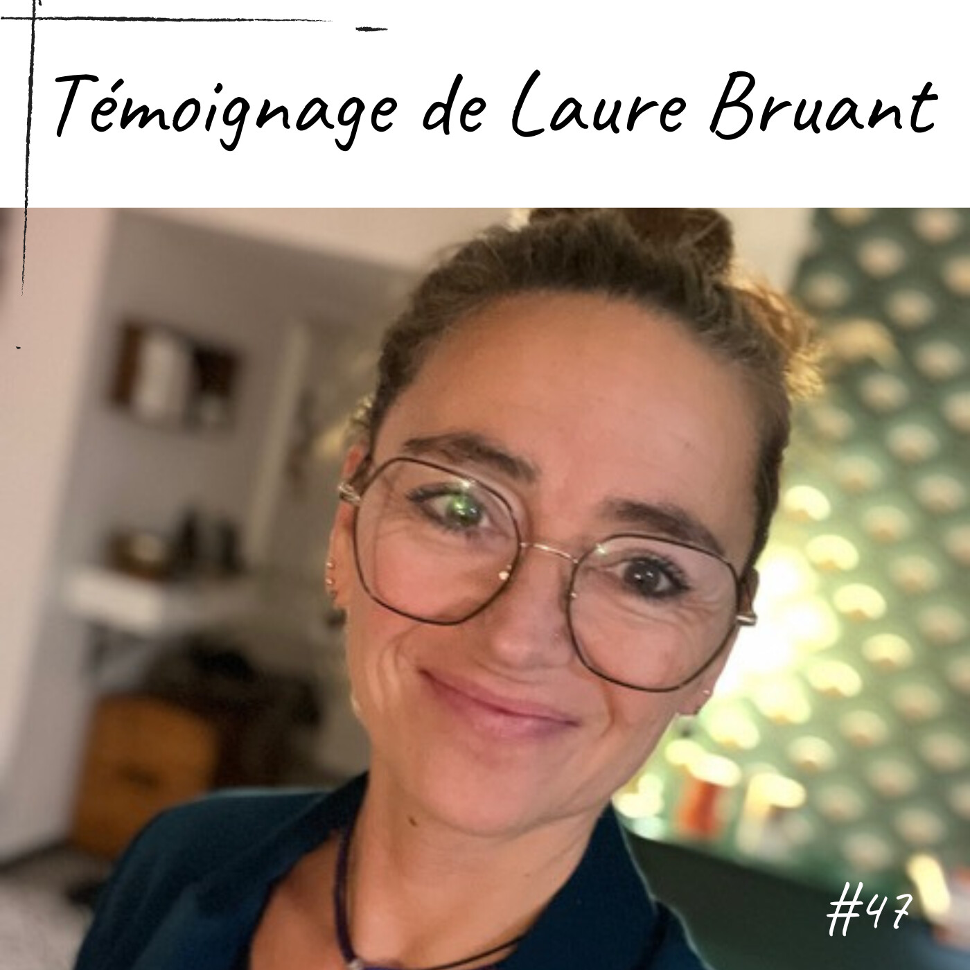 47 - Témoignage de Laure Bruant "J'ai appris que j’étais concernée par le haut potentiel, à ma très grande stupéfaction !" episode artwork