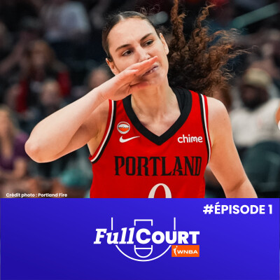 FullCourt WNBA #1 : Le show Breanna Stewart et l'envol des Frenchies ! cover