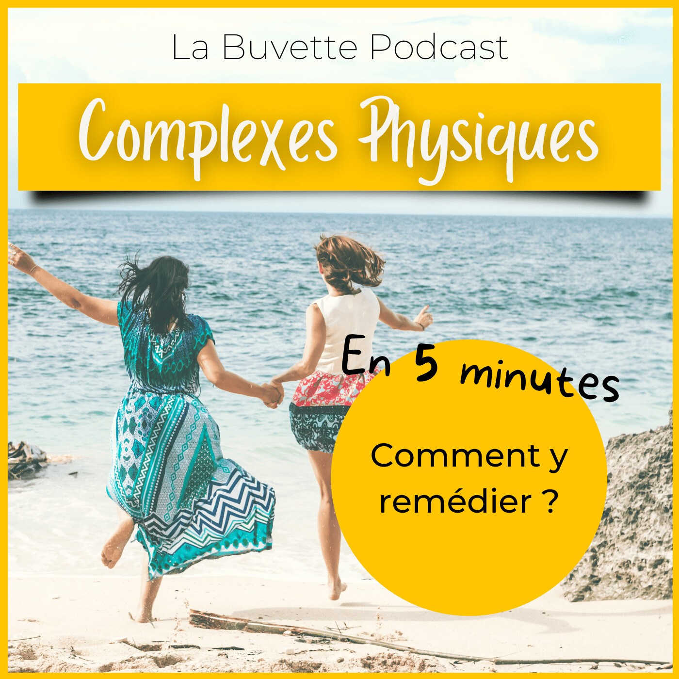 En 5 Minutes • Comment se débarrasser de nos complexes physiques ? episode artwork