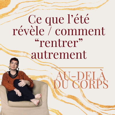 Episode 19 : Ce que l'été vous a révélé : rentrer en septembre autrement cover