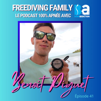 #41 Benoit Piguet - Le nouveau Frenchy à 10 minutes d’apnée statique : il vise le record du monde ! cover