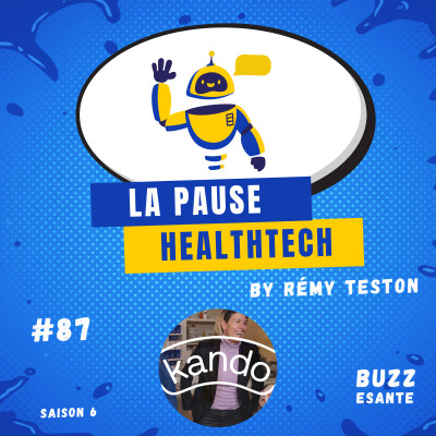 #87 - Kando veut redonner du temps aux soignants grâce à une infrastructure de soins connectée cover