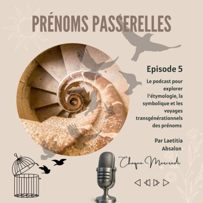 Épisode #5 - PRÉNOMS PASSERELLES cover
