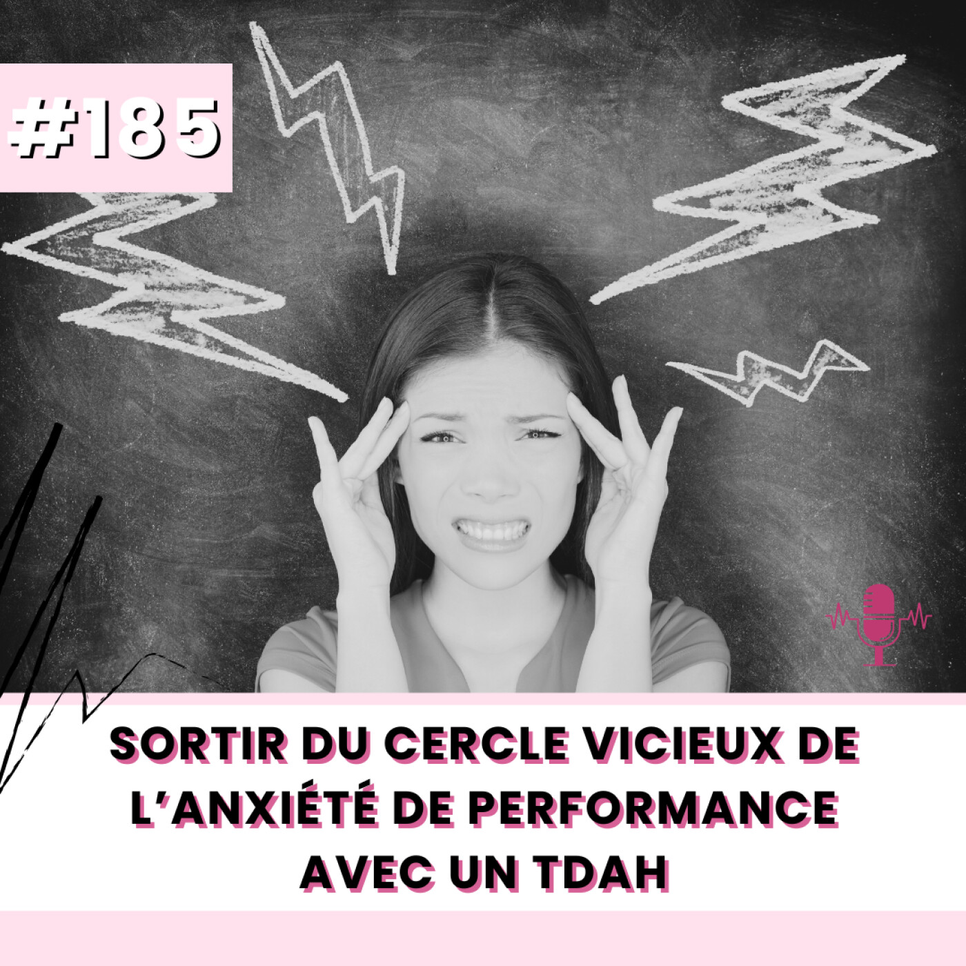 E185-Sortir du cercle vicieux de l’anxiété de performance avec un TDAH. episode artwork