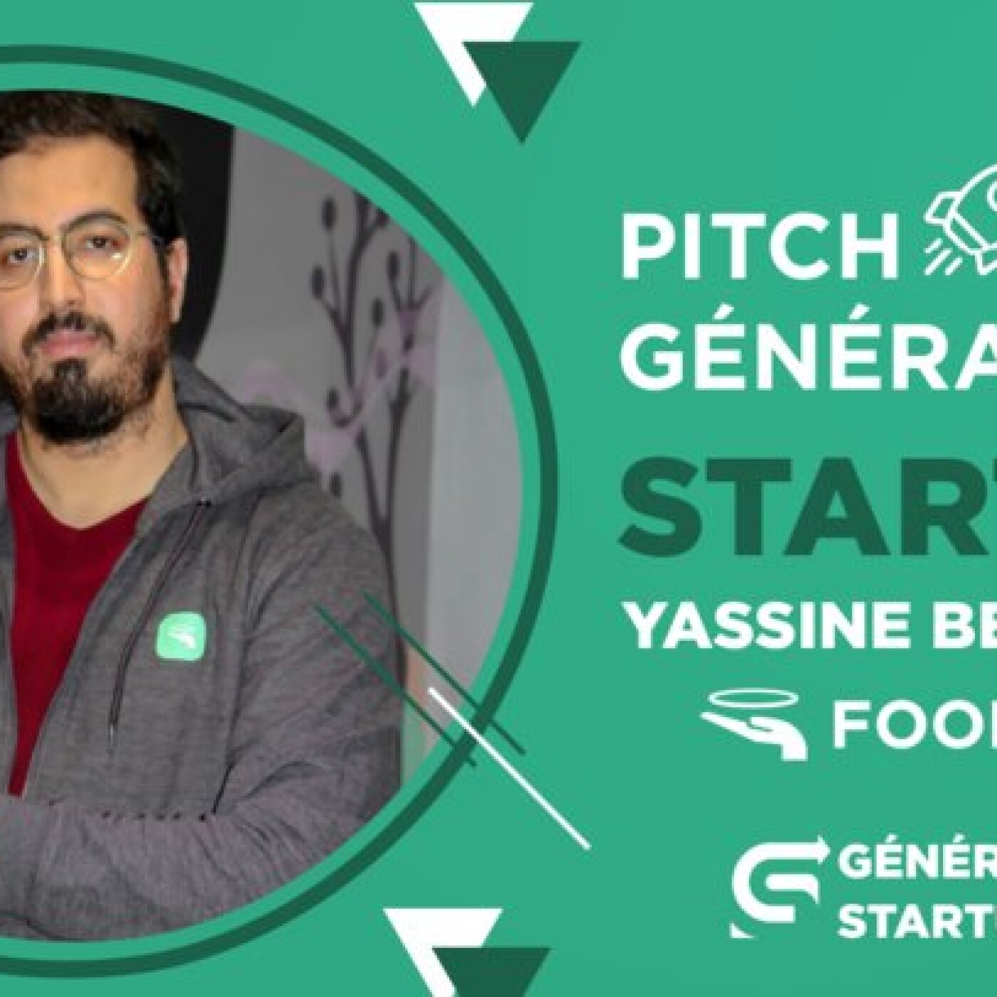 Pitch Génération StartUP reçoit Yassine Bentaleb, Mister Foodeals episode artwork