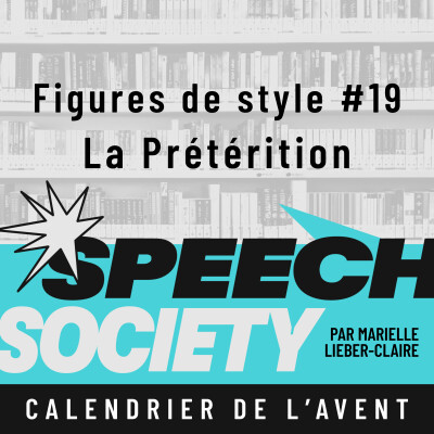 57. Calendrier de l'Avent des Figures de Style (19/22) : La Prétérition ou l'art du sous-entendu stratégique cover
