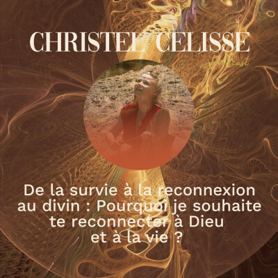 De la survie à la reconnexion au divin : Pourquoi je souhaite te reconnecter à Dieu et à la vie ? cover