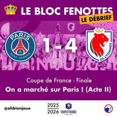 Le Bloc Fenottes - Le Débrief | PSG - OL Lyonnes (1-4) | Coupe de France 25-26 - Finale cover