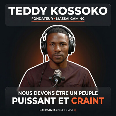 #368 TEDDY KOSSOKO (FORBES 30U30) : LES SECRETS POUR BÂTIR UNE PUISSANCE ÉCONOMIQUE AFRICAINE cover