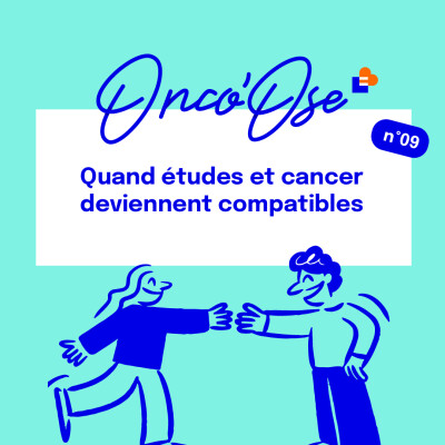 EP#9 - Quand études et cancer deviennent compatibles cover