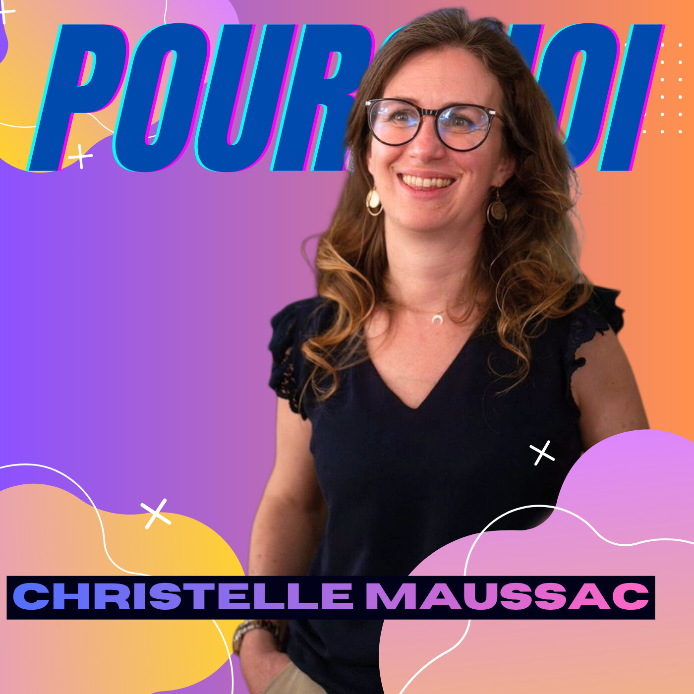 Christelle Maussac : comment  comprendre que toutes ses décisions partaient du même endroit — elle-même episode artwork