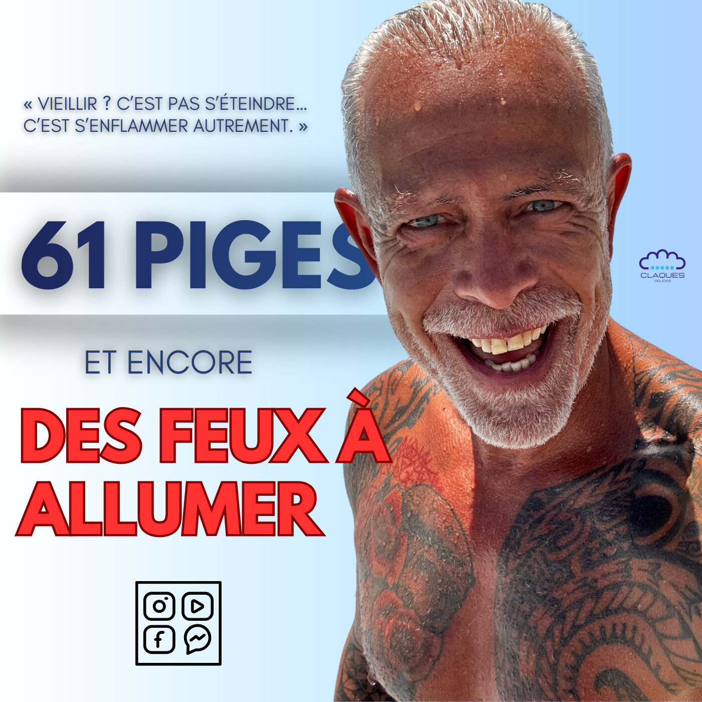 🎙️ 61 ans… et encore des feux à allumer 🔥 | Podcast Spécial Claque Douce